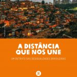 “A distância que nos une: um retrato das desigualdades brasileiras”. Confira estudo da Oxfam