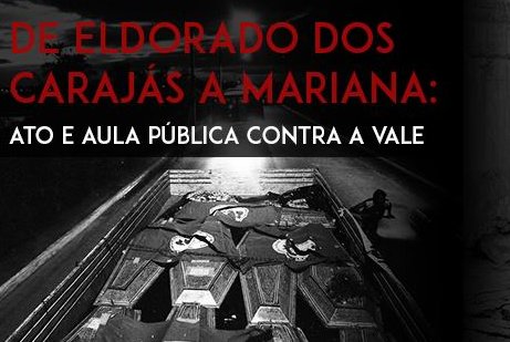 Read more about the article Ato e aula pública “De Eldorado dos Carajás a Mariana” acontece segunda, no Rio de Janeiro