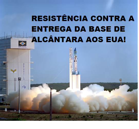 Read more about the article ADESÕES – Movimentos são contra entrega da Base de Alcântara aos EUA