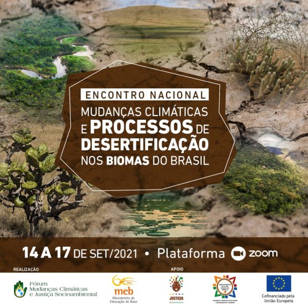 Read more about the article Encontro Nacional sobre as Mudanças Climáticas e os Processos de Desertificação nos Biomas do Brasil integra campanha Justiça Socioecológica