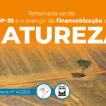 Análise de conjuntura | Retomada verde: COP-26 e o avanço da financeirização da natureza