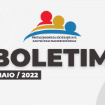 Boletim maio/2022 – Protagonismo da Sociedade Civil nas Políticas Macroeconômicas