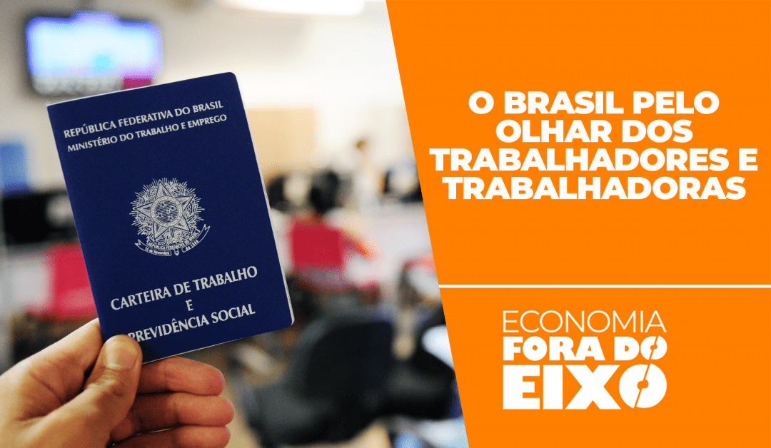 Read more about the article Economia Fora do Eixo: 12ª episódio destaca olhar de trabalhadores e trabalhadoras no marco dos 200 anos da (in)dependência