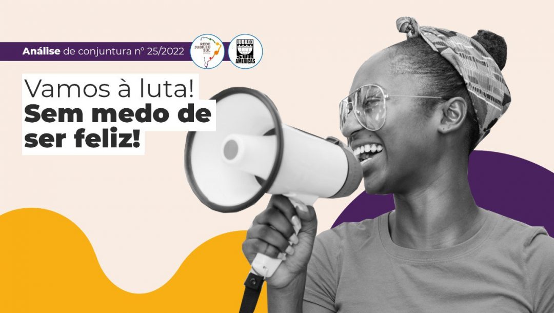 Read more about the article Análise de conjuntura: “Vamos à luta! Sem medo de ser feliz!”