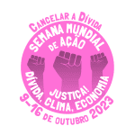 Participe da Semana Mundial de Ação ‘Justiça! Dívida, Clima, Economia’