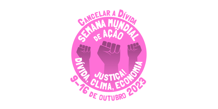 Read more about the article Participe da Semana Mundial de Ação ‘Justiça! Dívida, Clima, Economia’