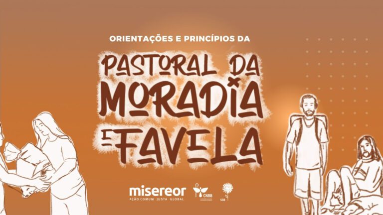 Read more about the article Comissão Sociotransformadora da CNBB lança as Orientações e Princípios da Pastoral da Moradia e Favela