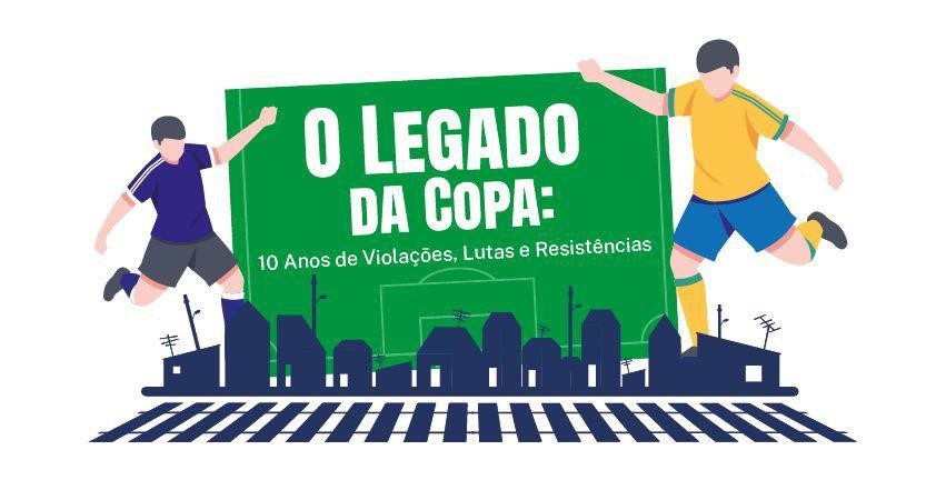 Leia mais sobre o artigo Participe do seminário ‘O legado da Copa: 10 anos de violações, lutas e resistências’