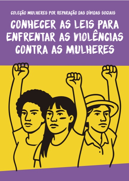 escreva o texto alternativo curto da imagem
2:14 PM
Três mulheres com punhos levantados em fundo roxo e amarelo, texto em português: "Conhecer as leis para enfrentar as violências contra as mulheres". Coleção Mulheres por Reparação das Dívidas Sociais.